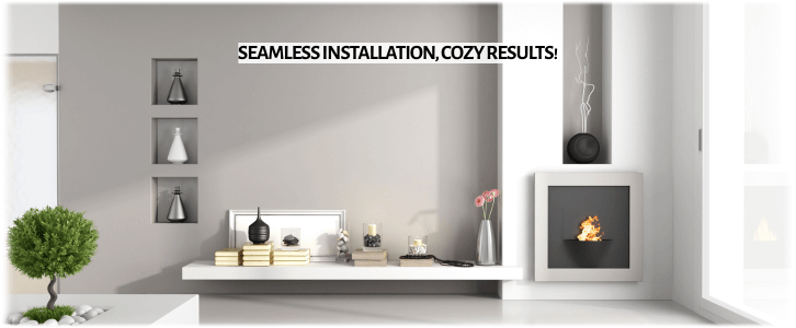 Fireplace Installation Moreno Valley